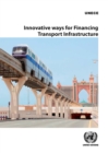 Image for Transport trends and economics 2016-2017 : innovative ways for financing transport infrastructure