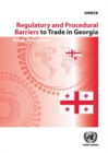 Image for Regulatory and procedural barriers to trade in Georgia : needs assessment