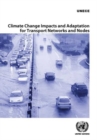 Image for Climate change impacts and adaptation for transport networks and nodes