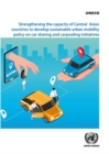 Image for Strengthening the capacity of central Asian countries to develop sustainable urban mobility policy on car sharing and carpooling initiatives