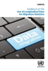 Image for Guidance on the use of longitudinal data for migration statistics