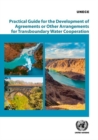Image for Practical guide for the development of agreements or other arrangements for transboundary water cooperation