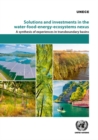 Image for Solutions and investments in the water-food-energy-ecosystems nexus : a synthesis of experiences in transboundary basins