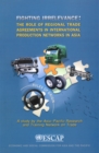 Image for Fighting Irrelevance : The Role of Regional Trade Agreements in International Production Networks in Asia