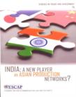 Image for Studies in Trade and Investment 75 : India: A New Player in Asian Production Networks?