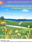 Image for Facilitating agricultural trade in Asia and the Pacific