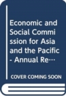 Image for Annual Report of the Economic and Social Commission for Asia and the Pacific, 9 August 2014 - 29 May 2015