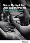 Image for Social outlook for Asia and the Pacific  : poorly protected