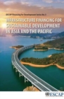 Image for Infrastructure financing for sustainable development in Asia and the Pacific