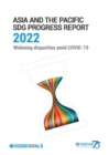 Image for Asia and the Pacific SDG Progress Report 2022  : widening disparities amid COVID-19