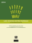 Image for Latin America and the Caribbean in the world economy 2014 : regional integration and value chains in a challenging external environment