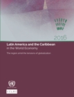 Image for Latin america and the Caribbean in the world economy 2016  : the region amid the tensions of globalization