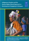 Image for Indigenous Peoples and the Human Rights-based Approach to Development : Engaging in Dialogue