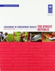 Image for Assessment of development results- the Kyrgyz Republic : evaluation of UNDP contribution