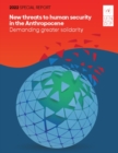 Image for 2022 special report : new threats to human security in the anthropocene, demanding greater solidarity