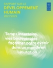 Image for Rapport sur le developpement humain 2021/2022 : Temps incertains, vies bouleversees: Faconner notre avenir dans un monde en mutation