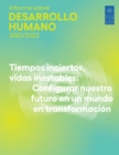 Image for Informe sobre Desarrollo Humano 2021/2022 : Tiempos inciertos, vidas inestables: Configurar nuestro futuro en un mundo en transformacion