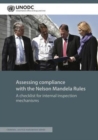 Image for Assessing compliance with the Nelson Mandela Rules : a checklist for internal inspection mechanisms