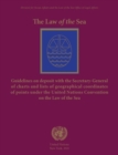 Image for The law of the sea : guidelines on deposit with the Secretary-General of charts or lists of geographical coordinates of points under the United Nations Convention on the Law of the Sea
