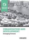 Image for Urbanization and development  : emerging futures