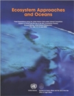 Image for Ecosystem Approaches and Oceans : Panel Presentations during the United Nations Open-ended Informal Consultative Process on Oceans and the Law of the Sea (Consultative Process), Seventh Meeting, Unite