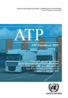 Image for ATP handbook 2020 : to be used with the Agreement on the International Carriage of Perishable Foodstuffs and on the Special Equipment to be Used for such Carriage (ATP) as amended on 6 July 2020