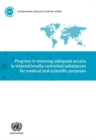 Image for Progress in ensuring adequate access to internationally controlled substances for medical and scientific purposes