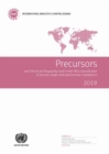 Image for Precursors and chemicals frequently used in the illicit manufacture of narcotic drugs and psychotropic substances 2019 : report of the International Narcotics Control Board for 2019 on the implementat