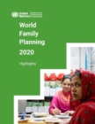 Image for World family planning 2020 : highlights, accelerating action to ensure universal access to family planning
