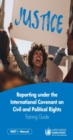 Image for Reporting under the International Covenant on Civil and Political RightsPart I,: Training guide