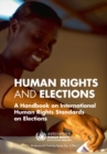 Image for Human rights and elections : a handbook on international human rights standards on elections