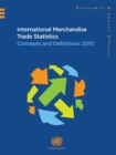 Image for International merchandise trade statistics : concepts and definitions 2010