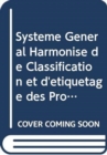 Image for Systeme General Harmonise de Classification et d&#39;etiquetage des Produits Chimiques (SGH)
