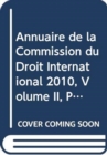 Image for Annuaire de la Commission du Droit International 2010, Volume II, Partie 2