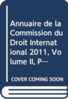 Image for Annuaire de la Commission du Droit International 2011, Volume II, Partie 2