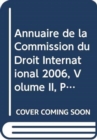 Image for Annuaire de la Commission du Droit International 2006, Volume II, Partie 1