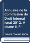 Image for Annuaire de la Commission du Droit International 2012, Volume II, Partie 2