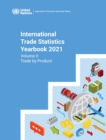 Image for International trade statistics yearbook 2021 : Vol. 2: Trade by product