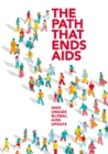 Image for The path that ends AIDS : UNAIDS global AIDS update 2023