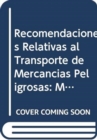 Image for Recomendaciones Relativas al Transporte de Mercancias Peligrosas : Manual de Pruebas y Criterios