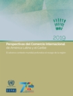 Image for Perspectivas del Comercio Internacional de America Latina y el Caribe 2019: El adverso contexto mundial profundiza el rezago de la region