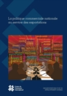 Image for La Politique Commerciale Nationale Au Service Des Exportations