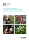 Image for Sustainable Sourcing: Markets for Certified Chinese Medicinal and Aromatic Plants