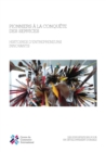 Image for Pionniers À La Conquête Des Services: Histoires D&#39;entrepreneurs Innovants