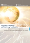 Image for Compendium of Intra-African and Related Foreign Trade Statistics 2013/Compendium des statistiques du commerce intra-Africain et des echanges exterieurs de l&#39;Afrique 2013