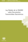 Image for Ley Modelo De La CNUDMI Sobre Documentos Transmisibles Electrónicos