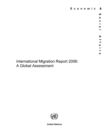 Image for International Migration Report 2006: A Global Assessment