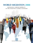 Image for World Migration Report 2008: Managing Labour Mobility in the Evolving Global Economy