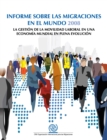 Image for Informe Sobre Las Migraciones En El Mundo 2008: La Gestión De La Movilidad Laboral En Una Economía Mundial En Plena Evolución