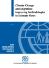 Image for Climate Change and Migration: Improving Methodologies to Estimate Flows